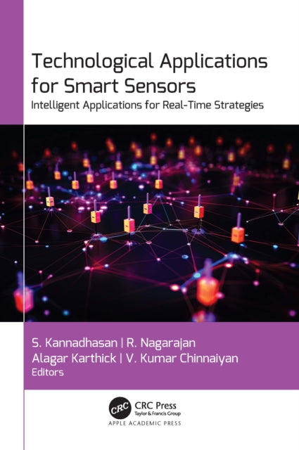 Technological Applications for Smart Sensors: Intelligent Applications for Real-Time Strategies