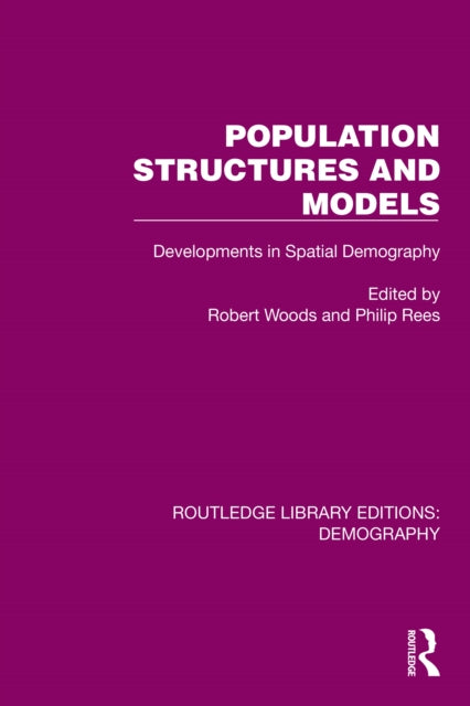 Population Structures and Models: Developments in Spatial Demography