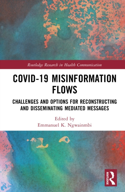 Covid-19 Misinformation Flows: Challenges and Options for Reconstructing and Disseminating Mediated Messages