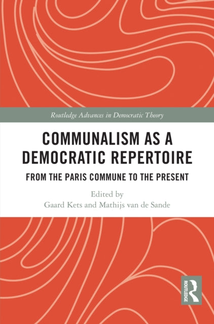 Communalism as a Democratic Repertoire: From the Paris Commune to the Present