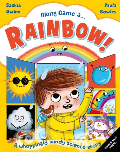 Along Came a... Rainbow!: A wet and windy weather story