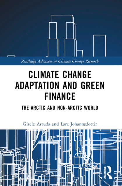 Climate Change Adaptation and Green Finance: The Arctic and Non-Arctic World