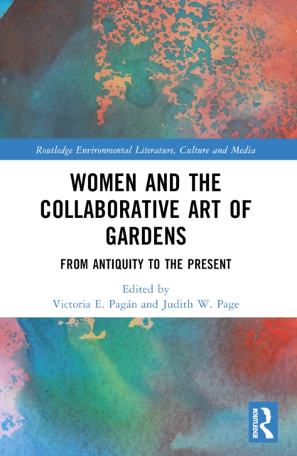 Women and the Collaborative Art of Gardens: From Antiquity to the Present