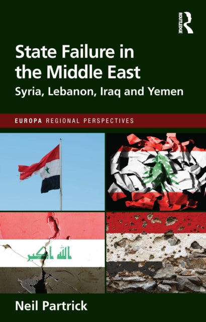 State Failure in the Middle East: Syria, Lebanon, Iraq and Yemen