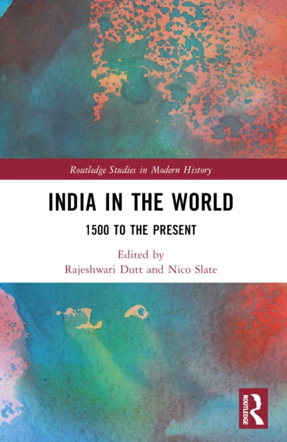 India in the World: 1500 to the Present