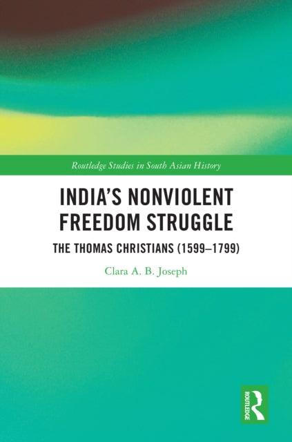 India’s Nonviolent Freedom Struggle: The Thomas Christians (1599–1799)