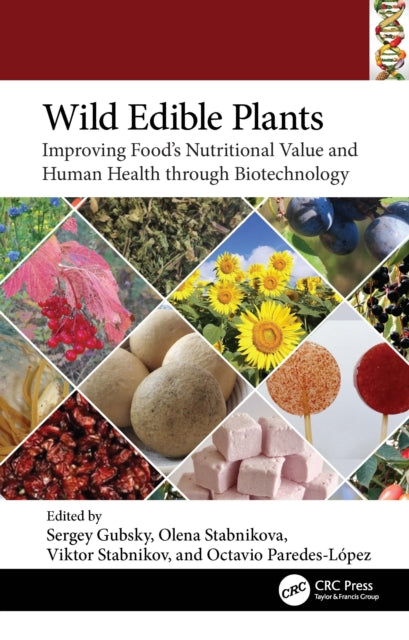 Wild Edible Plants: Improving Food's Nutritional Value and Human Health through Biotechnology