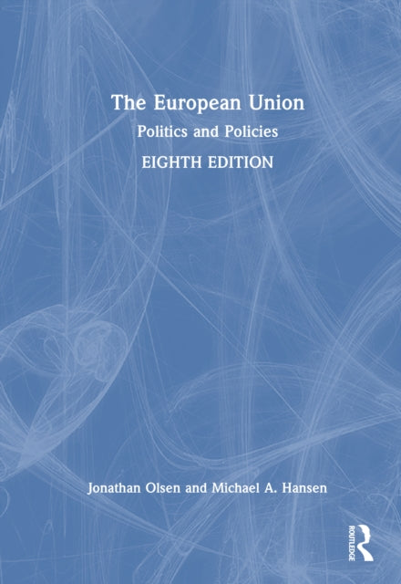 The European Union: Politics and Policies
