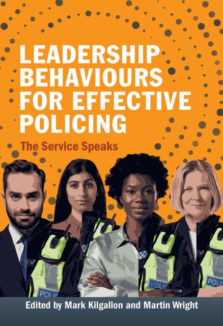 Leadership Behaviours for Effective Policing: The Service Speaks
