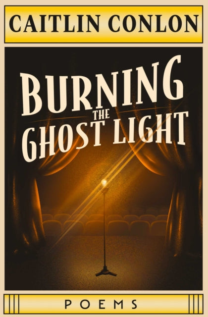 Burning the Ghost Light: Poems