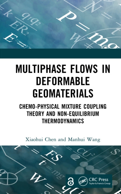Multiphase Flows in Deformable Geomaterials: Chemo-Physical Mixture Coupling Theory and Non-Equilibrium Thermodynamics