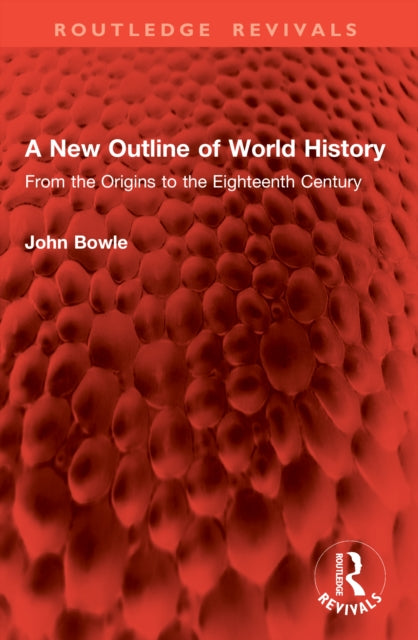 A New Outline of World History: From the Origins to the Eighteenth Century