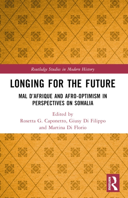 Longing for the Future: Mal D’Afrique and Afro-Optimism in Perspectives on Somalia