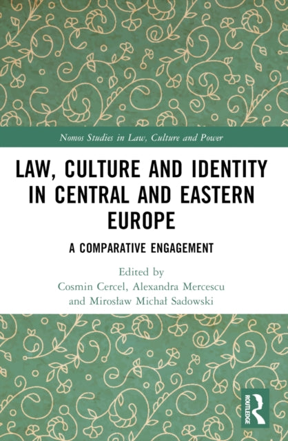 Law, Culture and Identity in Central and Eastern Europe: A Comparative Engagement