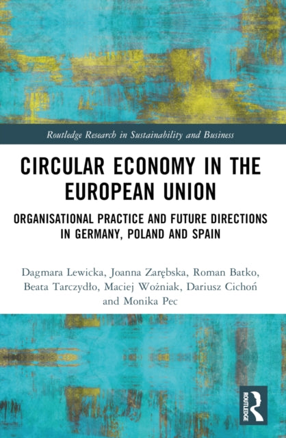 Circular Economy in the European Union: Organisational Practice and Future Directions in Germany, Poland and Spain