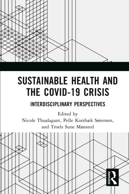 Sustainable Health and the Covid-19 Crisis: Interdisciplinary Perspectives