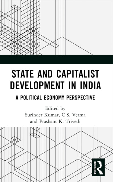 State and Capitalist Development in India: A Political Economy Perspective