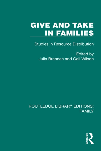 Give and Take in Families: Studies in Resource Distribution