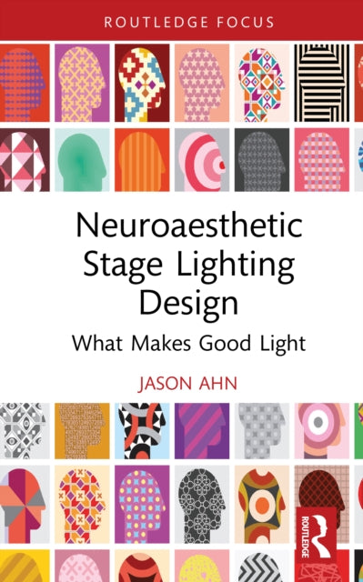Neuroaesthetic Stage Lighting Design: What Makes Good Light