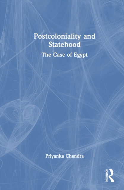 Postcoloniality and Statehood: The Case of Egypt