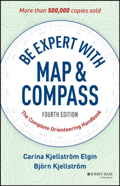 Be Expert with Map and Compass: The Complete Orienteering Handbook