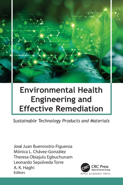 Environmental Health Engineering and Effective Remediation: Sustainable Technology Products and Materials