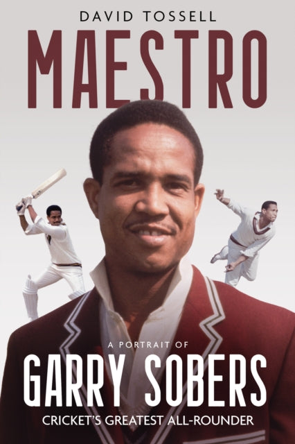 Maestro: A Portrait of Garry Sobers, Cricket's Greatest All-Rounder