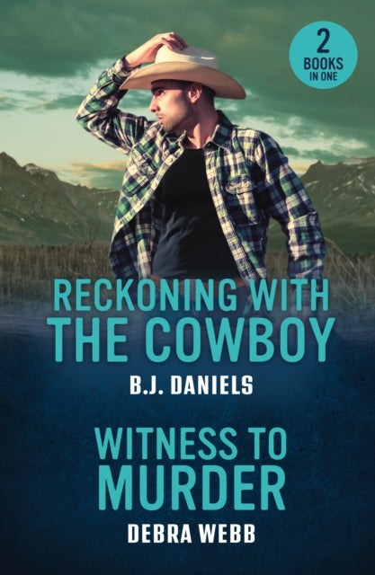 Reckoning With The Cowboy / Witness To Murder: Reckoning with the Cowboy (Dry Gulch, Montana) / Witness to Murder (Colby Agency: the Next Generation)
