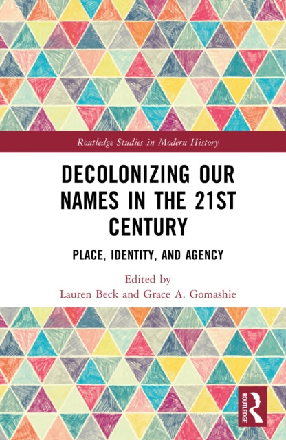 Decolonizing Our Names in the 21st Century: Place, Identity, and Agency