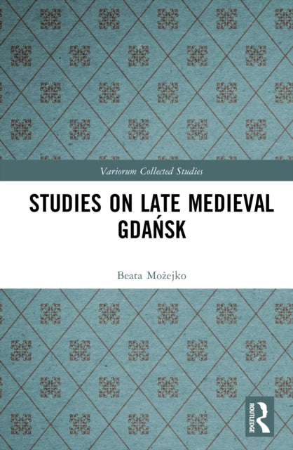 Studies on Late Medieval Gdansk