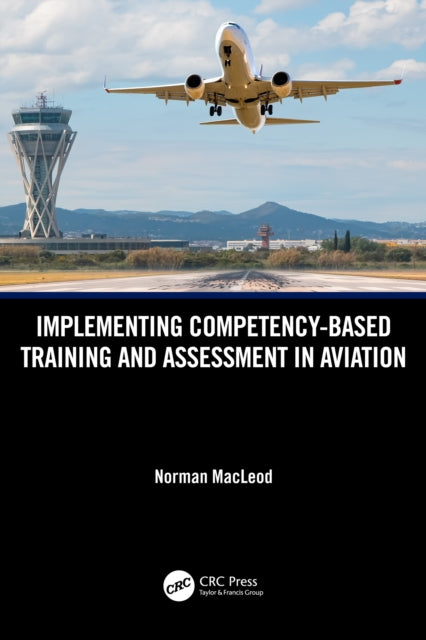 Implementing Competency-Based Training and Assessment in Aviation