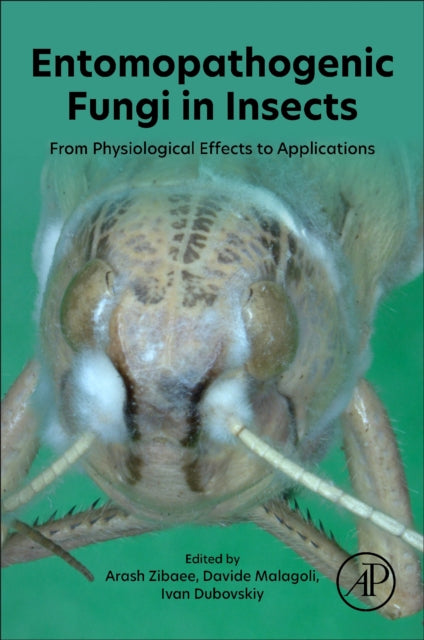 Entomopathogenic Fungi in Insects: From Physiological Effects to Applications