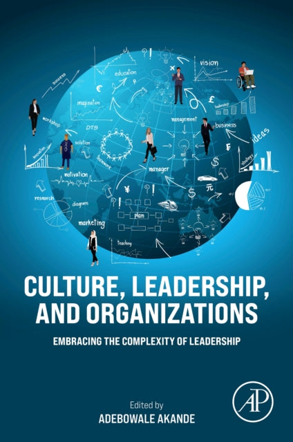 Culture, Leadership, and Organizations: Embracing the Complexity of Leadership