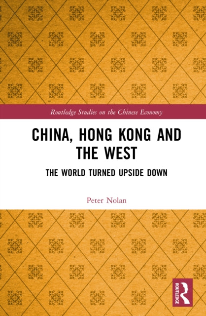 China, Hong Kong and the West: The World Turned Upside Down