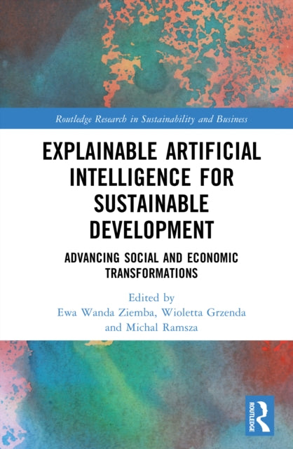 Explainable Artificial Intelligence for Sustainable Development: Advancing Social and Economic Transformations