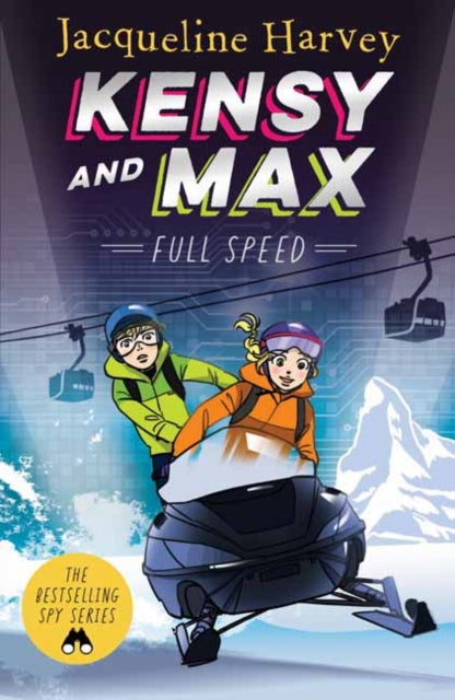 Kensy & Max 6: Full Speed: The bestselling spy series