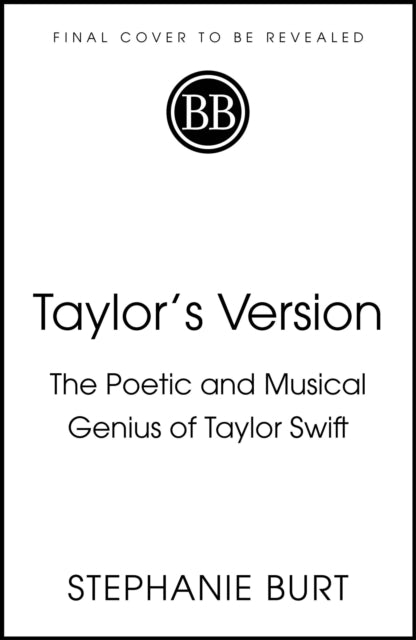 Taylor's Version: The Poetic and Musical Genius of Taylor Swift