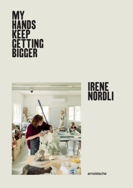 Irene Nordli: "My Hands Just Keep Getting Bigger"