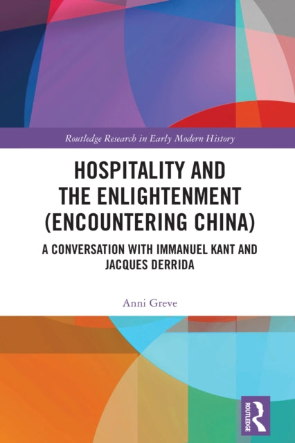 Hospitality and the Enlightenment (Encountering China): A Conversation with Immanuel Kant and Jacques Derrida