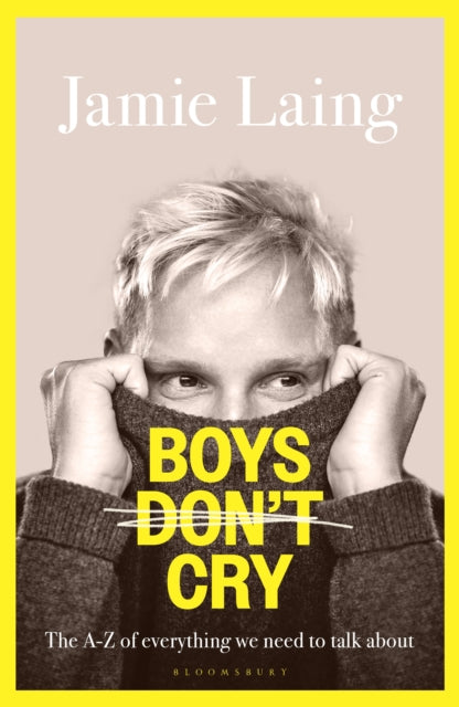 Boys Don’t Cry: The A-Z of everything we need to talk about