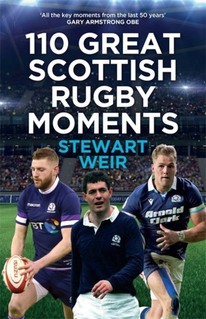 110 Great Scottish Rugby Moments