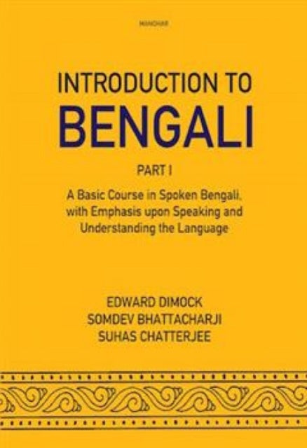 Introduction to Bengali: A Basic Course in Spoken Bengali