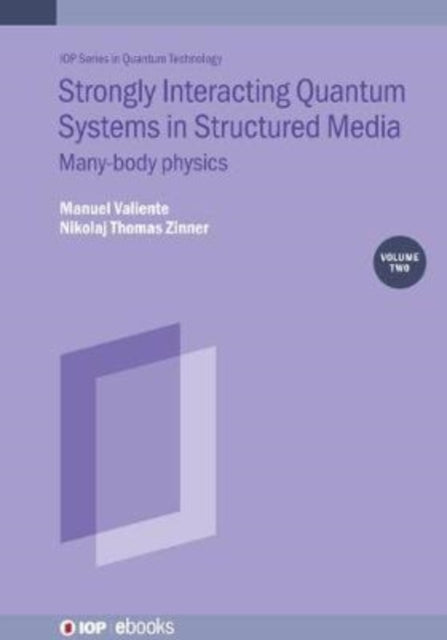 Strongly Interacting Quantum Systems, Volume 2: Many-body physics