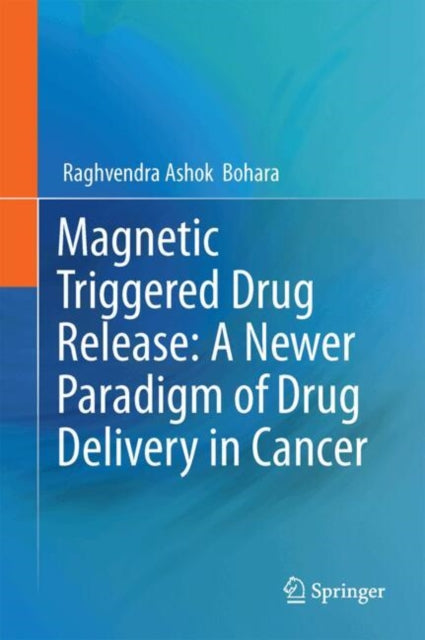 Magnetic Triggered Drug Release: A Newer Paradigm of Drug Delivery in Cancer