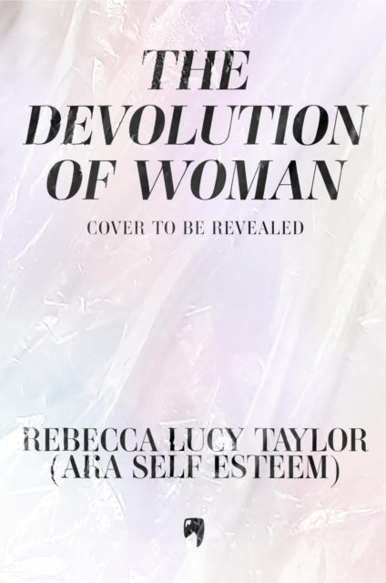 A Complicated Woman: The hotly anticipated literary debut by SELF ESTEEM