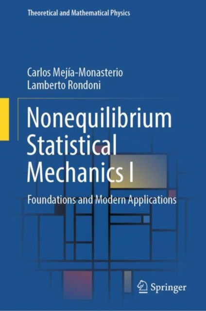 Nonequilibrium Statistical Mechanics I: Foundations and Modern Applications