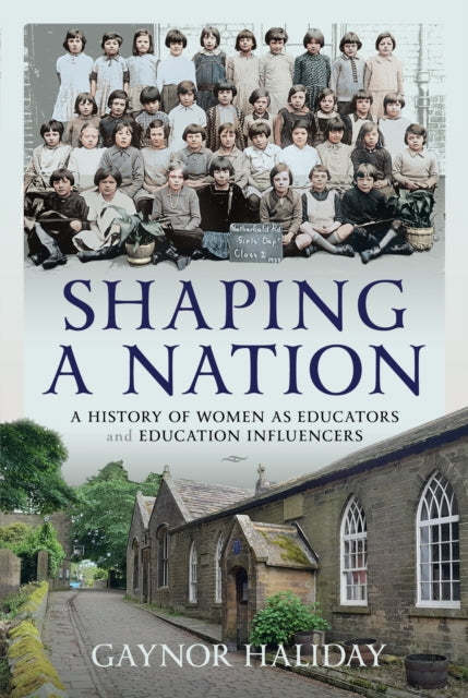 Shaping a Nation: A History of Women as Educators and Education Influencers