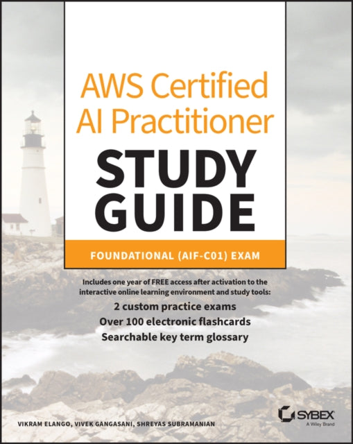 AWS Certified AI Practitioner Study Guide: Foundational (AIF-C01) Exam