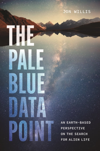 The Pale Blue Data Point: An Earth-Based Perspective on the Search for Alien Life