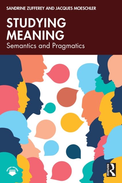 Studying Meaning: Semantics and Pragmatics